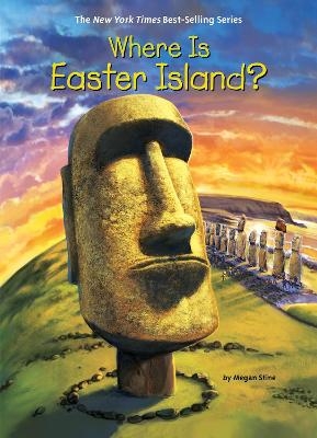 Where Is Easter Island? - Megan Stine,  Who HQ