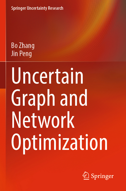 Uncertain Graph and Network Optimization - Bo Zhang, Jin Peng