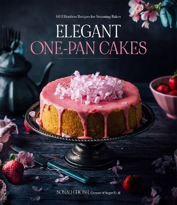 Elegant One-Pan Cakes - Sonali Ghosh