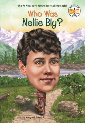 Who Was Nellie Bly? - Margaret Gurevich,  Who HQ