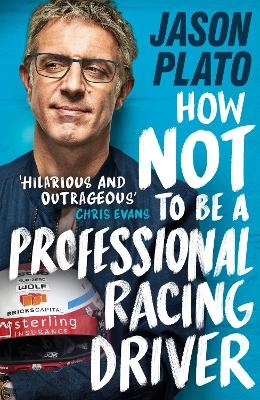 How Not to Be a Professional Racing Driver - Jason Plato