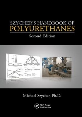 Szycher's Handbook of Polyurethanes - 