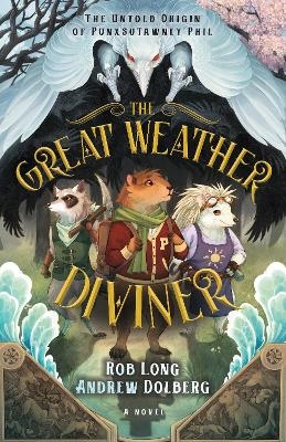 The Great Weather Diviner - Rob Long, Andrew Dolberg