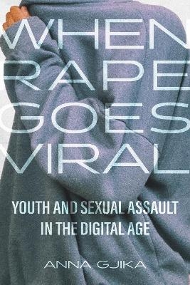 When Rape Goes Viral - Anna Gjika