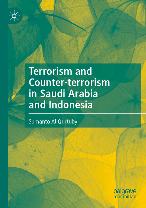 Terrorism and Counter-terrorism in Saudi Arabia and Indonesia - Sumanto Al Qurtuby