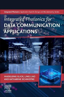 Integrated Photonics for Data Communication Applications - 