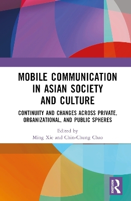 Mobile Communication in Asian Society and Culture - 