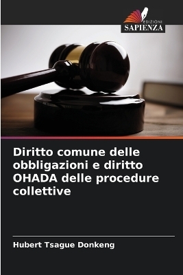 Diritto comune delle obbligazioni e diritto OHADA delle procedure collettive - Hubert Tsague Donkeng