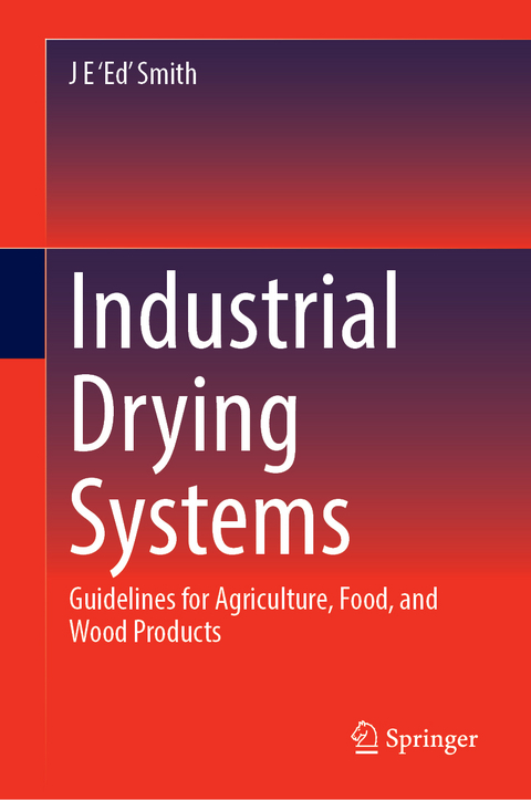 Industrial Drying Systems - J E 'Ed' Smith