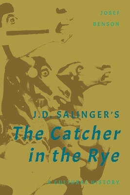 J. D. Salinger's The Catcher in the Rye eBook by Josef Benson - EPUB Book