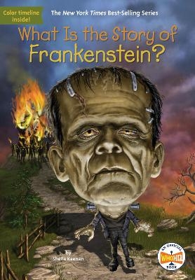What Is the Story of Frankenstein? - Sheila Keenan,  Who HQ
