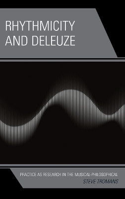 Rhythmicity and Deleuze - Steve Tromans