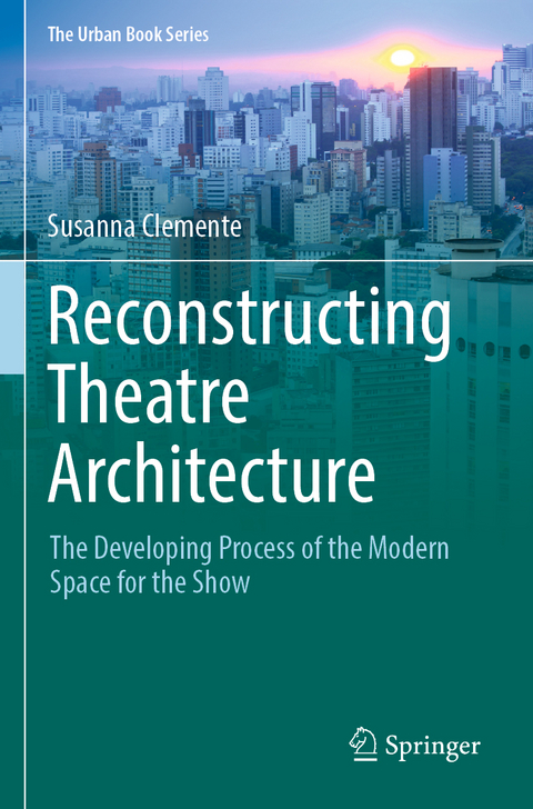 Reconstructing Theatre Architecture - Susanna Clemente