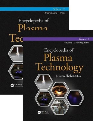 Encyclopedia of Plasma Technology - Two Volume Set - 