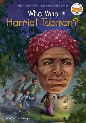Who Was Harriet Tubman? - Yona Zeldis Mcdonough,  Who HQ