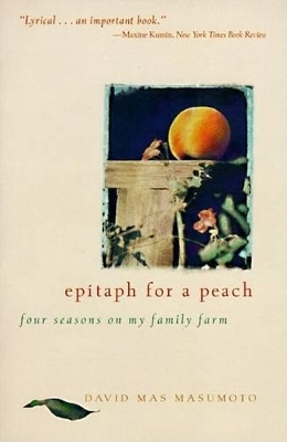 Epitaph for a Peach - David Mas Masumoto