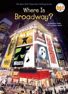 Where Is Broadway? - Douglas Yacka, Francesco Sedita,  Who HQ