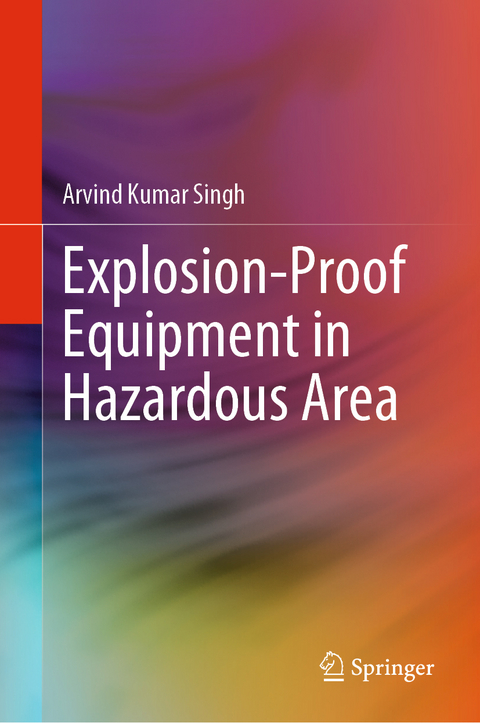 Explosion-Proof Equipment in Hazardous Area - Arvind Kumar Singh