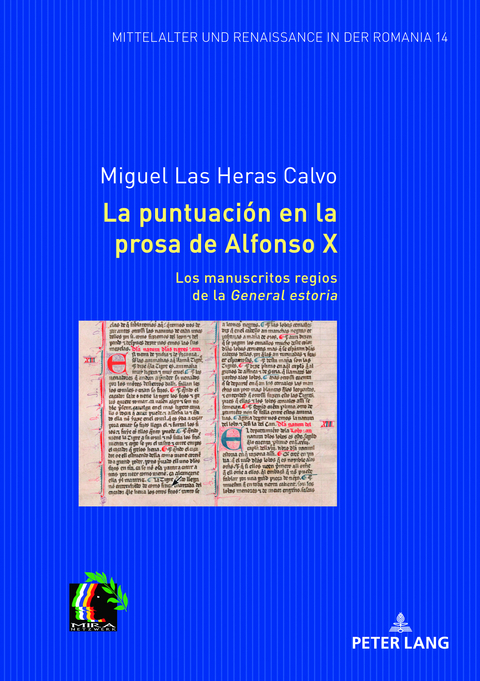 La puntuación en la prosa de Alfonso X. Los manuscritos regios de la General estoria - Miguel Las Heras Calvo