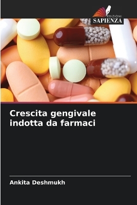 Crescita gengivale indotta da farmaci - Ankita Deshmukh