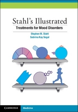 Stahl's Illustrated Treatments for Mood Disorders - Stahl, Stephen M.; Segal, Sabrina K.