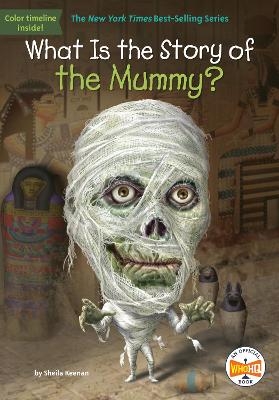 What Is the Story of the Mummy? - Sheila Keenan,  Who HQ