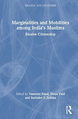 Marginalities and Mobilities among India’s Muslims - 