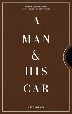 A Man & His Car - Matt Hranek