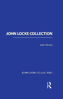 John Locke Collection I - John Wynne, William Carroll, Thomas E. Webb, T. Foster, Issac Watts
