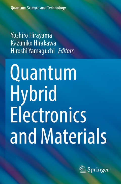 Quantum Hybrid Electronics and Materials - 