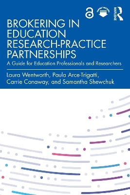 Brokering in Education Research-Practice Partnerships - Laura Wentworth, Paula Arce-Trigatti, Carrie Conaway, Samantha Shewchuk