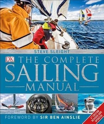 The Complete Sailing Manual, 4th Edition - Steve Sleight