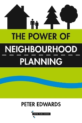 The Power of Neighbourhood Planning - Peter Edwards