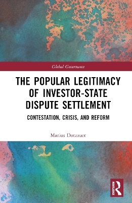 The Popular Legitimacy of Investor-State Dispute Settlement - Marius Dotzauer