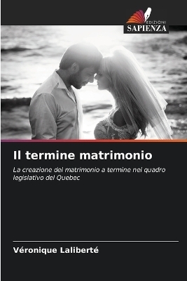 Il termine matrimonio - Véronique Laliberté