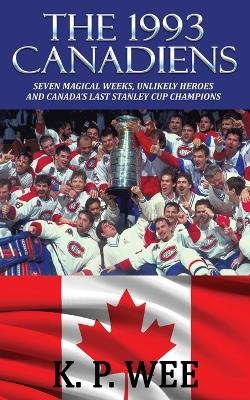 The 1993 Canadiens - K P Wee