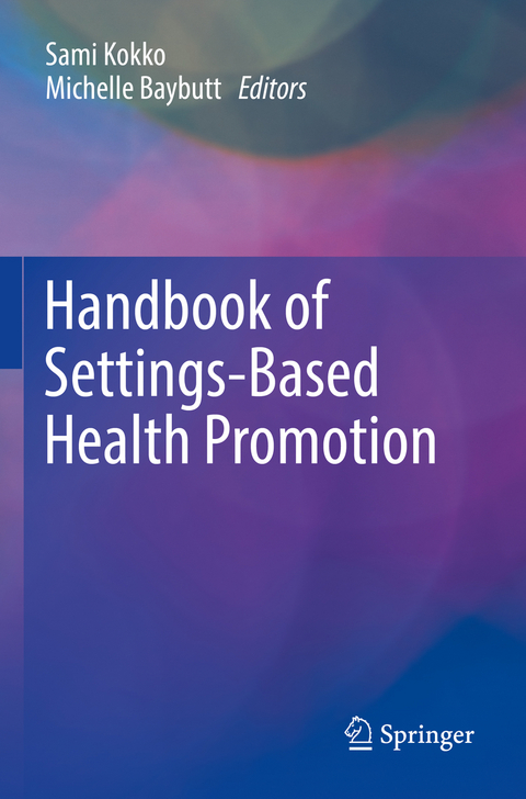Handbook of Settings-Based Health Promotion - 