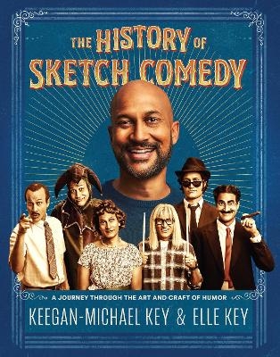 The History of Sketch Comedy - Keegan-Michael Key, Elle Key