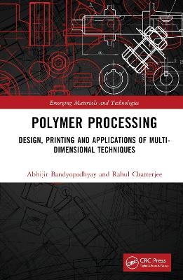 Polymer Processing - Abhijit Bandyopadhyay, Rahul Chatterjee