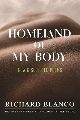 Homeland of My Body - Richard Blanco