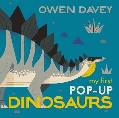 My First Pop-Up Dinosaurs - Owen Davey