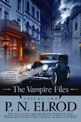 The Vampire Files, Volume Two - P. N. Elrod