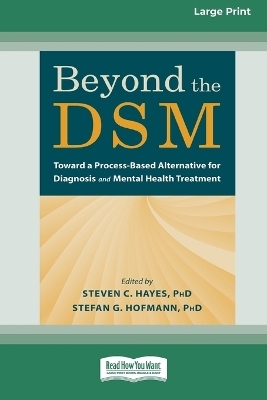 Beyond the DSM - Steven C Hayes and Stefan G Hofmann