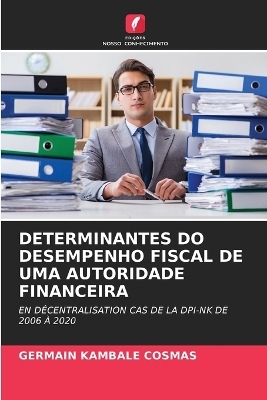 Determinantes Do Desempenho Fiscal de Uma Autoridade Financeira - GERMAIN KAMBALE COSMAS