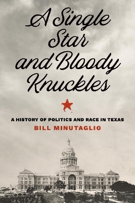 A Single Star and Bloody Knuckles - Bill Minutaglio