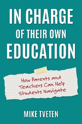 In Charge of Their Own Education - Mike Tveten