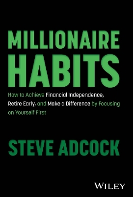 Millionaire Habits - Steve Adcock