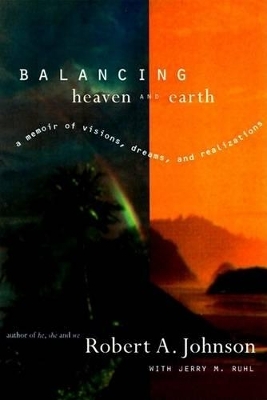 Balancing Heaven And Earth - R Johnson, J Ruhl