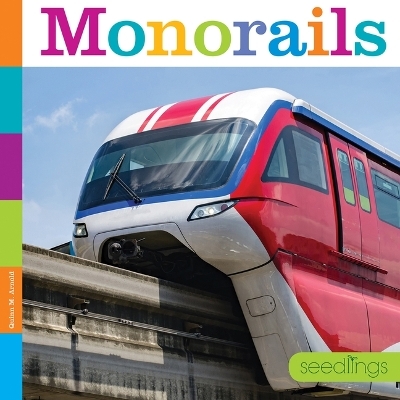 Monorails - Quinn M. Arnold