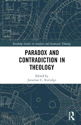 Paradox and Contradiction in Theology - 
